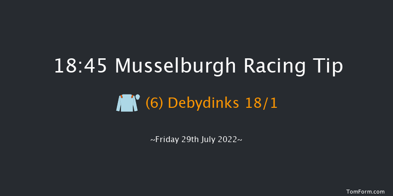 Musselburgh 18:45 Handicap (Class 6) 5f Tue 19th Jul 2022