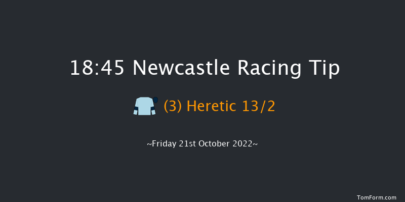 Newcastle 18:45 Stakes (Class 5) 8f Tue 18th Oct 2022