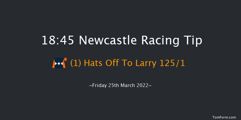 Newcastle 18:45 Handicap (Class 4) 8f Sat 19th Mar 2022