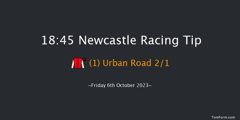 Newcastle 18:45 Handicap (Class 6) 8f Mon 2nd Oct 2023