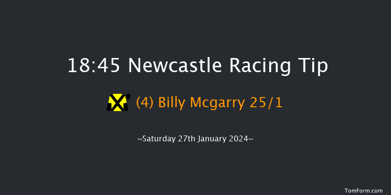 Newcastle  18:45 Stakes (Class 6) 6f Thu 25th Jan 2024