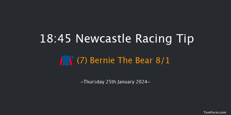 Newcastle  18:45 Handicap (Class 6) 6f Mon 22nd Jan 2024