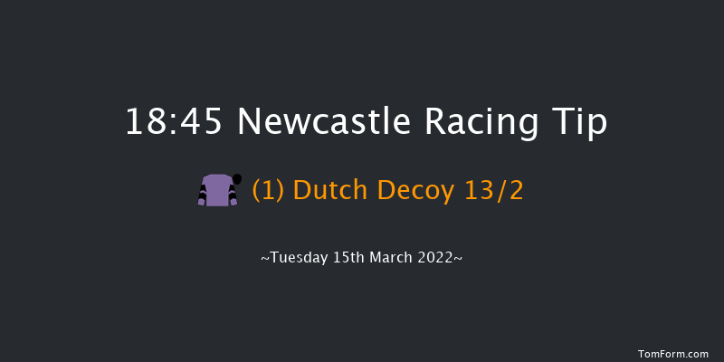 Newcastle 18:45 Handicap (Class 4) 7f Fri 11th Mar 2022