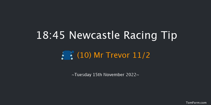 Newcastle 18:45 Handicap (Class 5) 7f Fri 11th Nov 2022