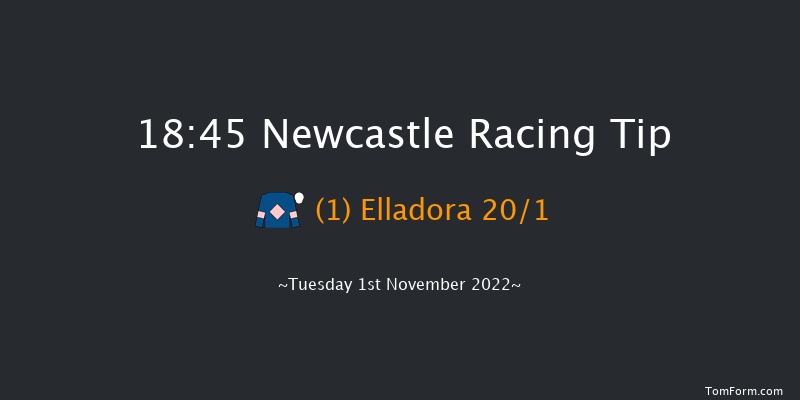 Newcastle 18:45 Handicap (Class 6) 7f Tue 25th Oct 2022