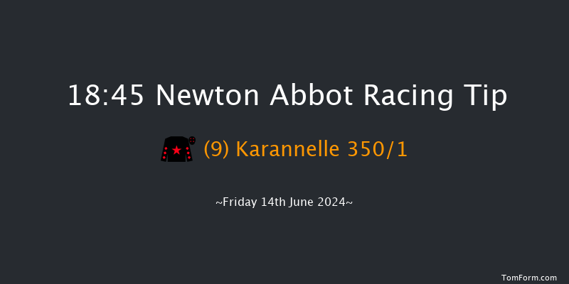 Newton Abbot  18:45 Handicap Hurdle (Class
4) 18f Wed 5th Jun 2024