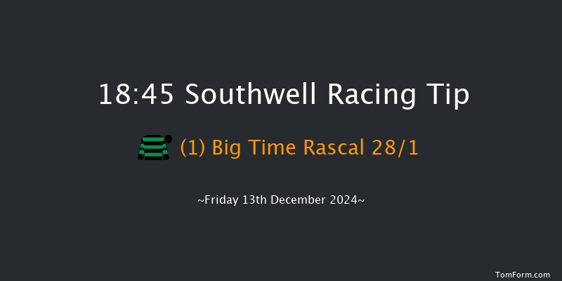 Southwell  18:45 Maiden (Class 5) 5f Tue 10th Dec 2024