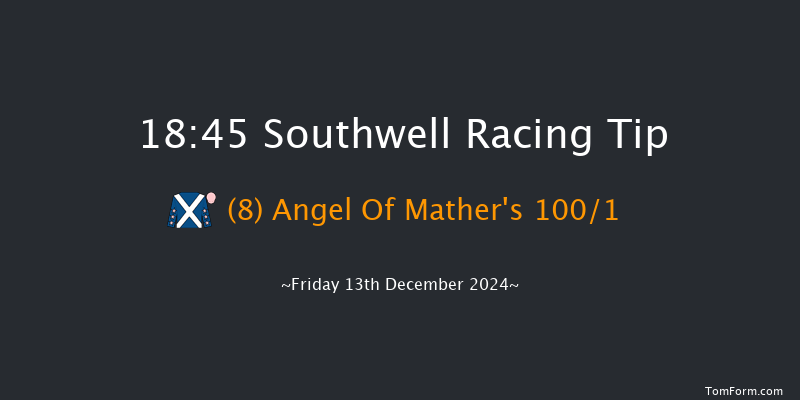 Southwell  18:45 Maiden (Class 5) 5f Tue 10th Dec 2024