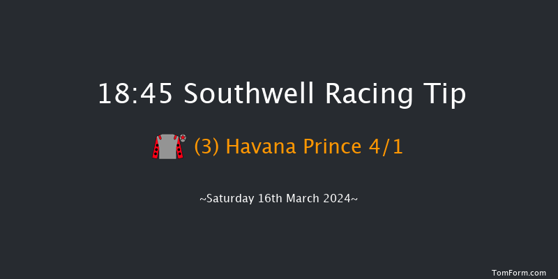 Southwell  18:45 Handicap (Class 6) 6f Thu 14th Mar 2024