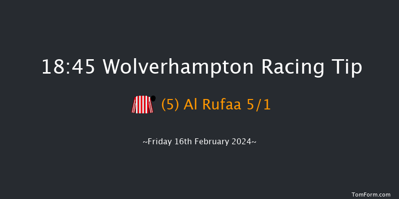 Wolverhampton  18:45 Handicap (Class 3) 10f Mon 12th Feb 2024