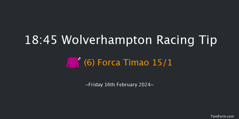 Wolverhampton  18:45 Handicap (Class 3) 10f Mon 12th Feb 2024