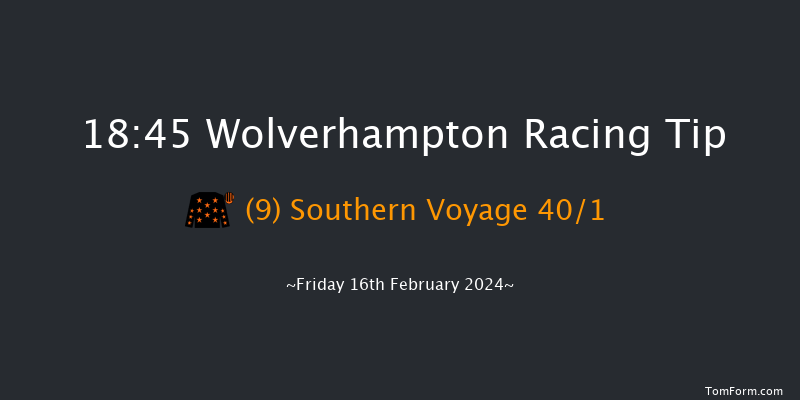 Wolverhampton  18:45 Handicap (Class 3) 10f Mon 12th Feb 2024