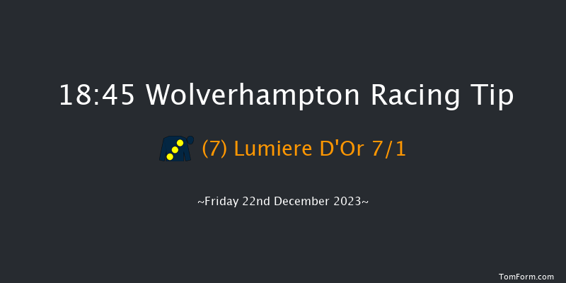 Wolverhampton 18:45 Stakes (Class 4) 7f Tue 19th Dec 2023