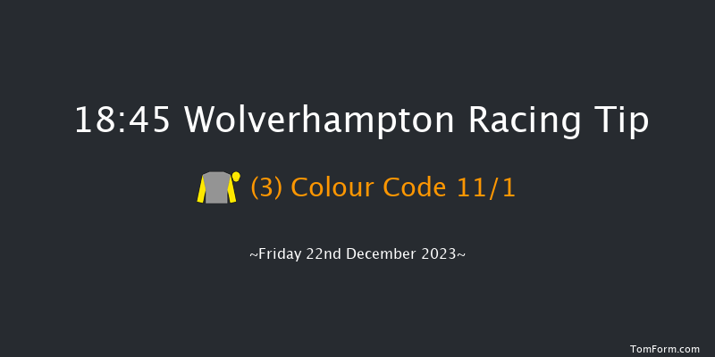 Wolverhampton 18:45 Stakes (Class 4) 7f Tue 19th Dec 2023