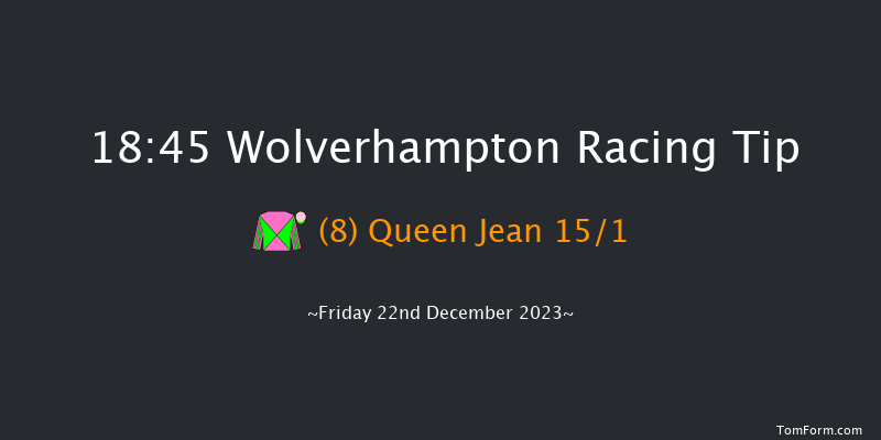 Wolverhampton 18:45 Stakes (Class 4) 7f Tue 19th Dec 2023