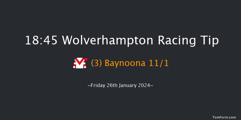 Wolverhampton  18:45 Maiden (Class 5) 10f Fri 12th Jan 2024