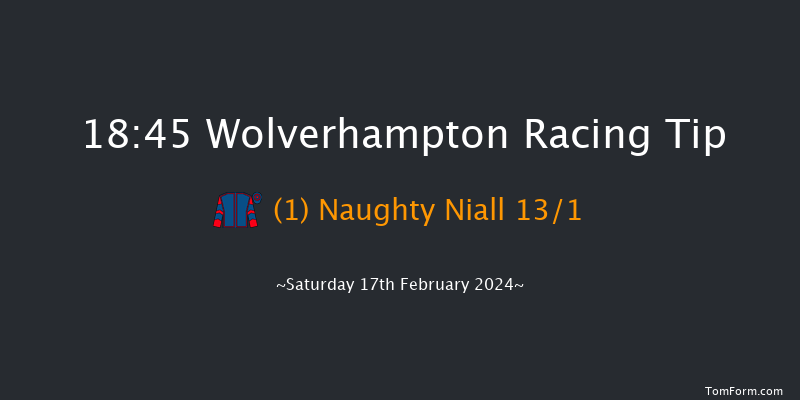 Wolverhampton  18:45 Maiden (Class 5) 9f Fri 16th Feb 2024