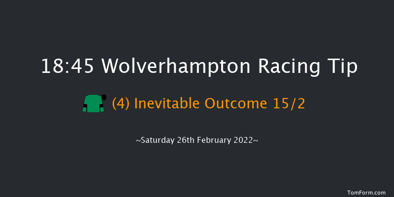 Wolverhampton 18:45 Handicap (Class 4) 6f Fri 25th Feb 2022