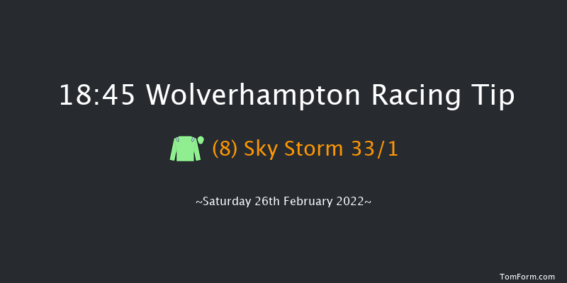 Wolverhampton 18:45 Handicap (Class 4) 6f Fri 25th Feb 2022