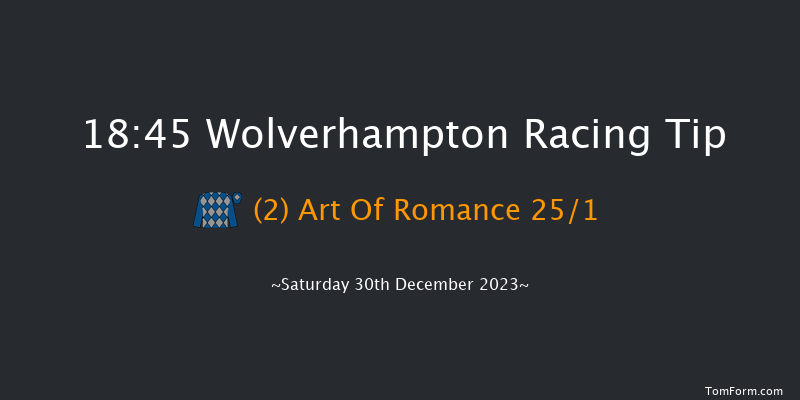 Wolverhampton 18:45 Handicap (Class 6) 10f Wed 27th Dec 2023