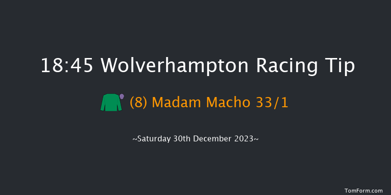 Wolverhampton 18:45 Handicap (Class 6) 10f Wed 27th Dec 2023