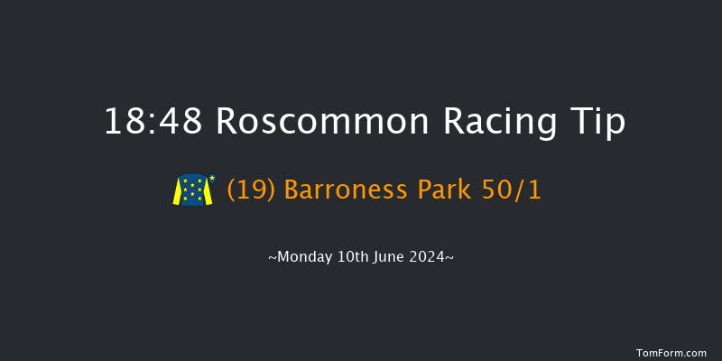 Roscommon  18:48 Maiden Hurdle 16f Mon 20th May 2024