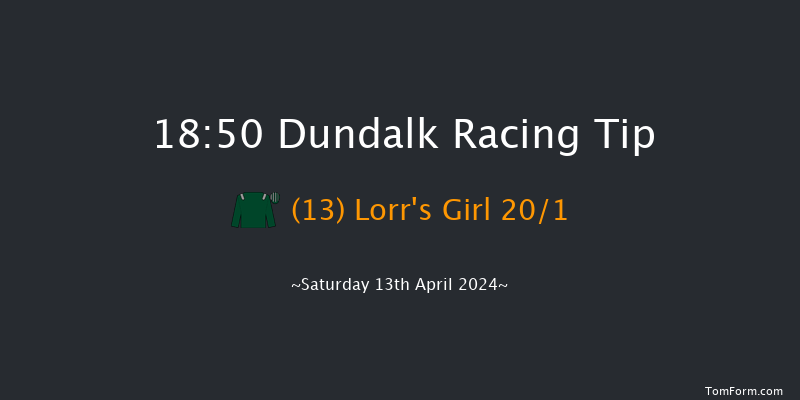 Dundalk  18:50 Handicap 8f Fri 12th Apr 2024