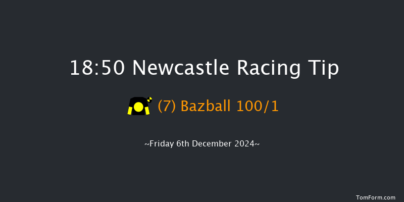 Newcastle  18:50 Handicap (Class 5) 6f Tue 3rd Dec 2024