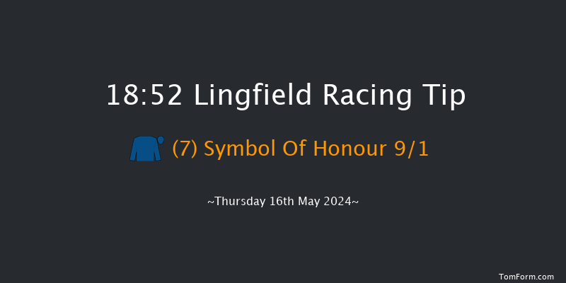 Lingfield  18:52 Maiden
(Class 4) 6f Sat 11th May 2024