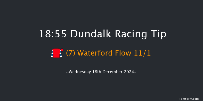 Dundalk  18:55 Stakes 8f Fri 13th Dec 2024