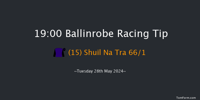 Ballinrobe  19:00 Handicap Hurdle 16f Mon 27th May 2024