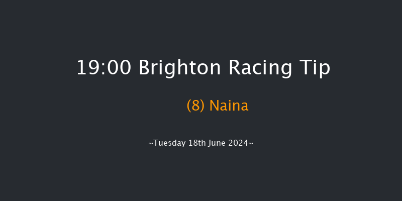 Brighton  19:00 Maiden (Class 5) 6f Fri 7th Jun 2024