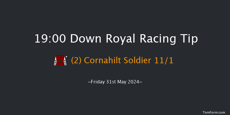 Down Royal  19:00 Handicap 7f Mon 6th May 2024