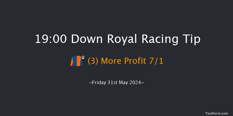 Down Royal  19:00 Handicap 7f Mon 6th May 2024