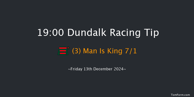 Dundalk  19:00 Handicap 8f Wed 11th Dec 2024