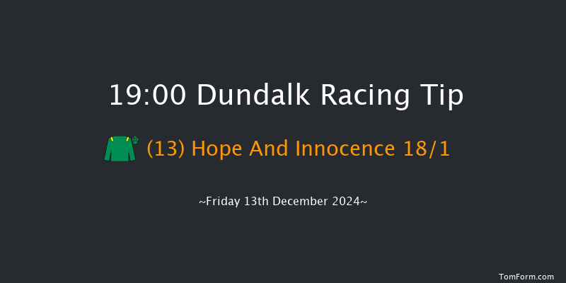 Dundalk  19:00 Handicap 8f Wed 11th Dec 2024