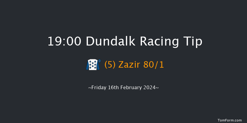 Dundalk  19:00 Maiden 12f Wed 14th Feb 2024