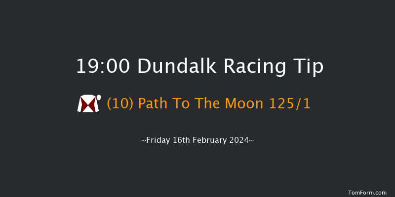 Dundalk  19:00 Maiden 12f Wed 14th Feb 2024