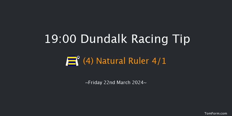 Dundalk  19:00 Handicap 8f Fri 15th Mar 2024