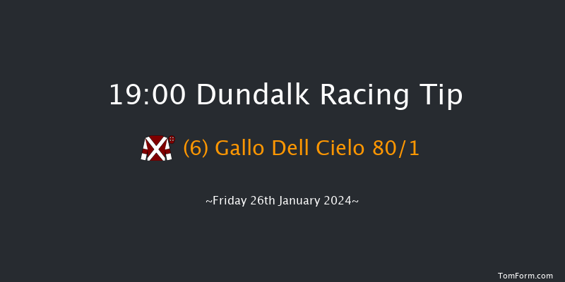 Dundalk  19:00 Maiden 7f Fri 12th Jan 2024