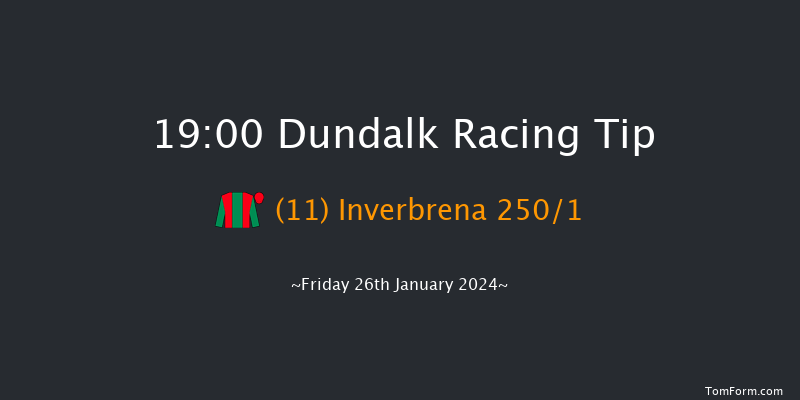 Dundalk  19:00 Maiden 7f Fri 12th Jan 2024