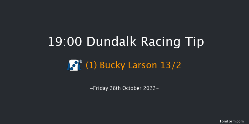 Dundalk 19:00 Handicap 8f Fri 21st Oct 2022