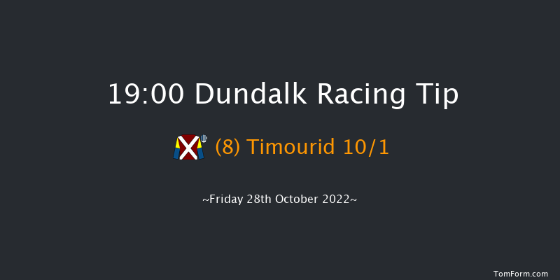 Dundalk 19:00 Handicap 8f Fri 21st Oct 2022