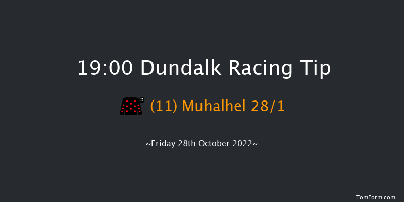 Dundalk 19:00 Handicap 8f Fri 21st Oct 2022