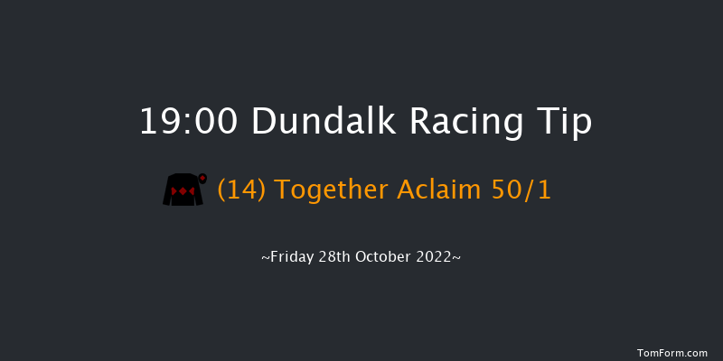 Dundalk 19:00 Handicap 8f Fri 21st Oct 2022