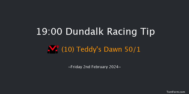 Dundalk  19:00 Handicap 11f Wed 31st Jan 2024