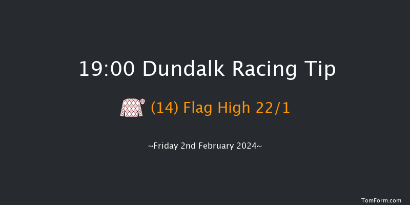 Dundalk  19:00 Handicap 11f Wed 31st Jan 2024