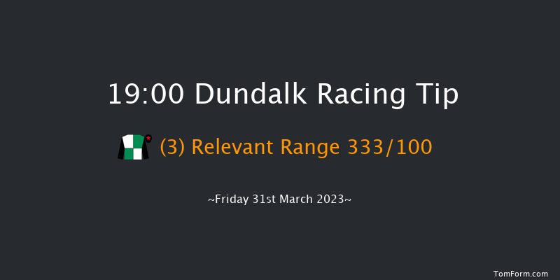 Dundalk 19:00 Maiden 8f Fri 24th Mar 2023