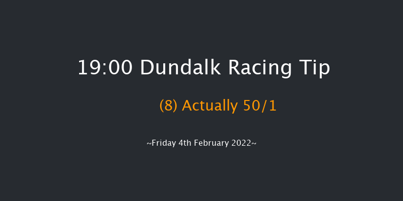 Dundalk 19:00 Maiden 8f Wed 2nd Feb 2022