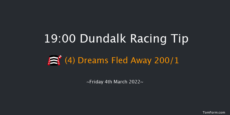 Dundalk 19:00 Maiden 11f Fri 25th Feb 2022